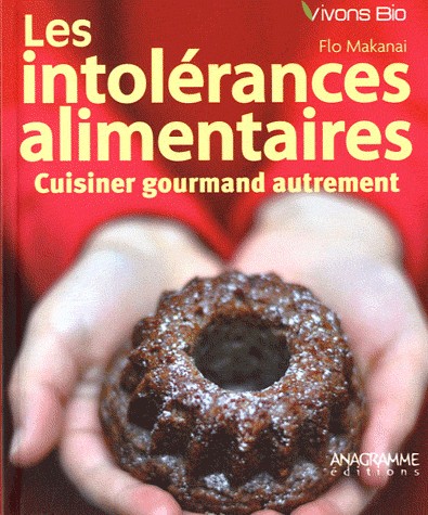 Les intolérances alimentaires - Cuisiner gourmand autrement