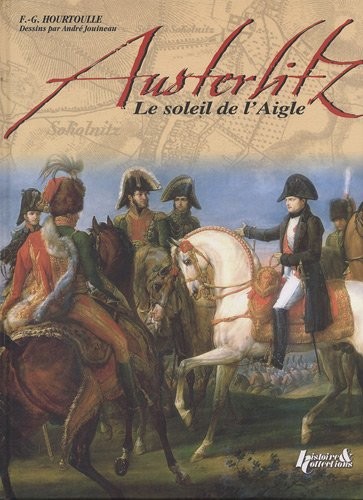 Austerlitz, le soleil de l'aigle