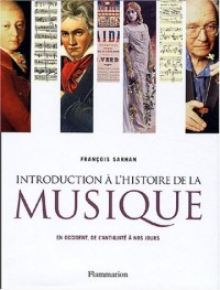 Introduction à l'histoire de la musique : En occident, de l'antiquité à nos jours