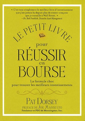 Le petit livre pour réussir en Bourse: La formule choc pour trouver les meilleurs investissements