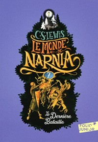 Le Monde de Narnia, VII : La Dernière Bataille