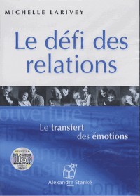 Le défi des relations - Le transfert des émotions