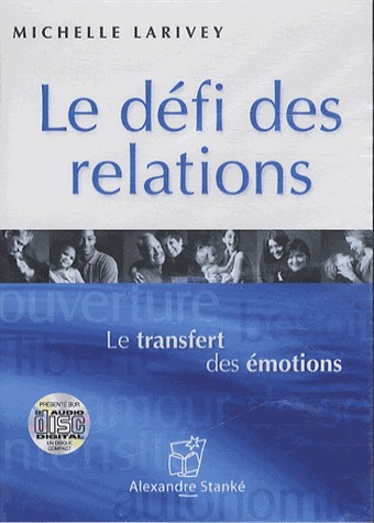 Le défi des relations - Le transfert des émotions