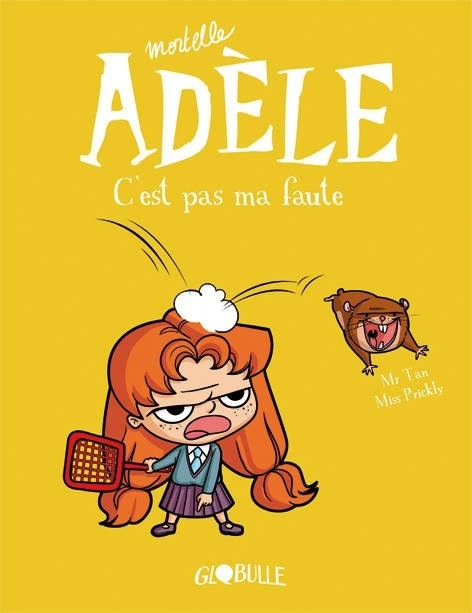 Mortelle Adèle. C'est pas ma faute (T3)