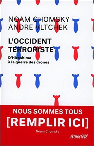 L'Occident terroriste - D'Hiroshima à la guerre des drones