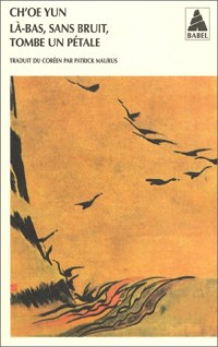 Là-bas, sans bruit, tombe un pétale