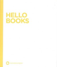 Hello books : Hello white book ; hello blue book ; hello yellow book