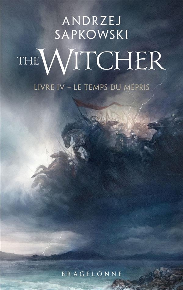 Sorceleur (Witcher) - T4 : Le Temps du mépris