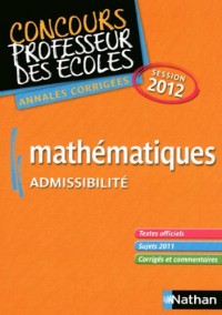 Mathématiques admissibilité : Annales corrigées session 2012