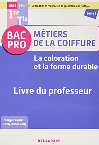 La coloration et la forme durable - Pôle 1 - Tome 1 - 1re, Tle Bac Pro Métiers de la coiffure (2021) - Pochette - Livre du professeur (2021)