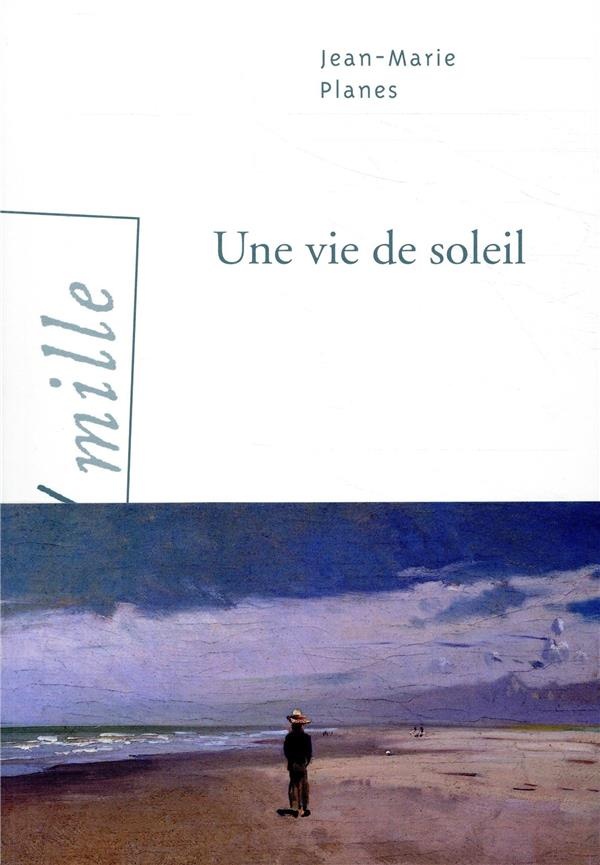 Une vie de soleil