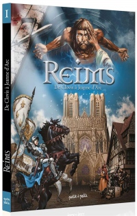 Reims, Tome 1 : De Clovis à Jeanne d'Arc