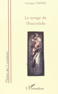 Songe de Thucydide (le)