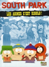 South Park, Tome 1 : Les armes c'est rigolo !