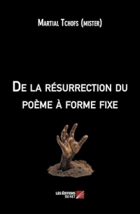 De l'exhumation du poème à forme fixe