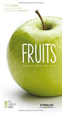 Fruits : Nutrition - Santé - Bien-être