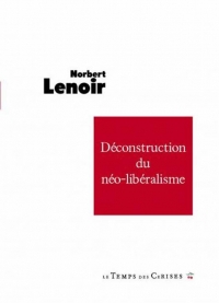 Déconstruction du néo-libéralisme