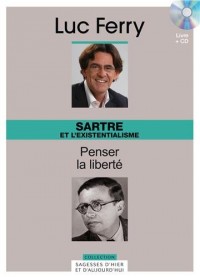 Sartre et l'existentialisme : Penser la liberté