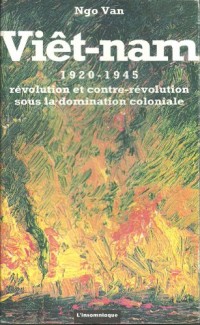 Viêt-nam : 1920-1945, Révolution et contre-révolution sous la domination coloniale