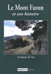 Le mont Faron et son histoire