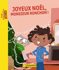Joyeux Noël, Monsieur Ronchon ! (Mes premiers J'aime Lire)