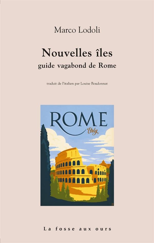 Nouvelles îles : Guide vagabond de Rome