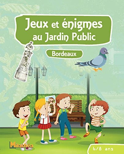 Jeux et énigmes au jardin public 6-8 ans : Bordeaux