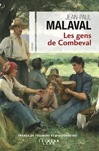 Les Gens de Combeval (Cal-Lévy-France de toujours et d'aujourd'hui)
