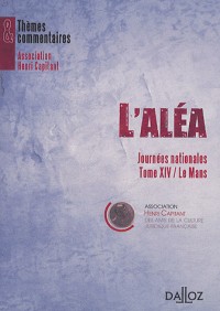 L'aléa. Journées nationales Tome XIV / Le Mans