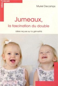 Jumeaux, la fascination du double