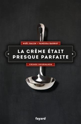 La crème était presque parfaite: Crimes gourmands