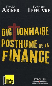 Dictionnaire posthume de la finance