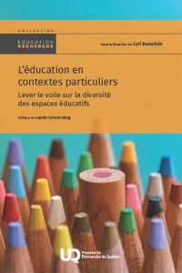 L’éducation en contextes particuliers: Lever le voile sur la diversité des espaces éducatifs