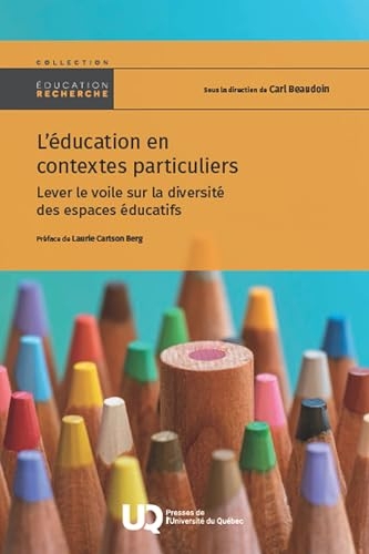 L’éducation en contextes particuliers: Lever le voile sur la diversité des espaces éducatifs
