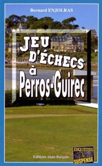 Jeu d'Échecs a Perros-Guirec - les Enquêtes de Bernie Andrew