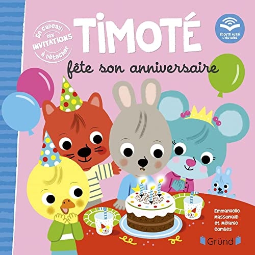 Timoté fête son anniversaire (Écoute aussi l'histoire) – Album jeunesse – À partir de 2 ans