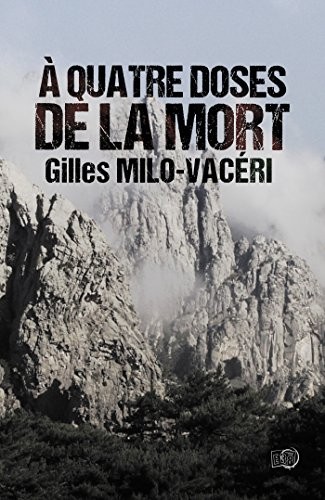 À quatre doses de la mort