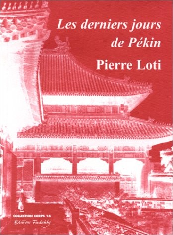 Les Derniers Jours de Pekin [9782868050489]