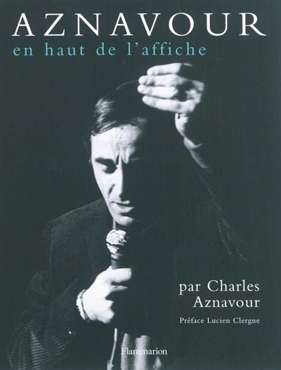 Charles Aznavour : En haut de l'affiche