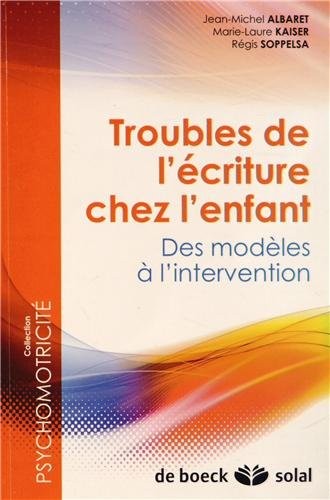 Troubles de l'écriture chez l'enfant : Des modèles à l'intervention