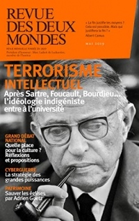 Revue des Deux Mondes mai 2019: Terrorisme intellectuel : après Sartre, Foucault, Bourdieu... l'idéologie indigéniste entre à l'université