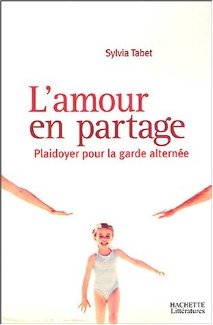 L'Amour en partage : Pour ou contre la garde alternée ?
