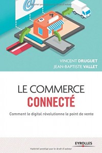 Le commerce connecté: Comment le digital révolutionne le point de vente.