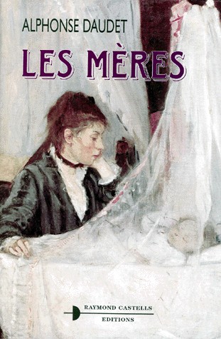 Les mères : [anthologie]