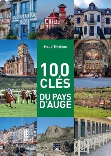 100 clés du Pays d'Auge