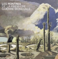 Les peintres et la Première Guerre Mondiale : Artistes, puissances publiques et constructions de la mémoire