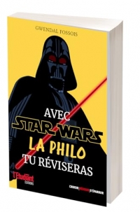 Avec Star Wars, la philo tu réviseras