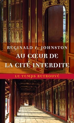 Au cœur de la Cité Interdite: Mémoires inédits