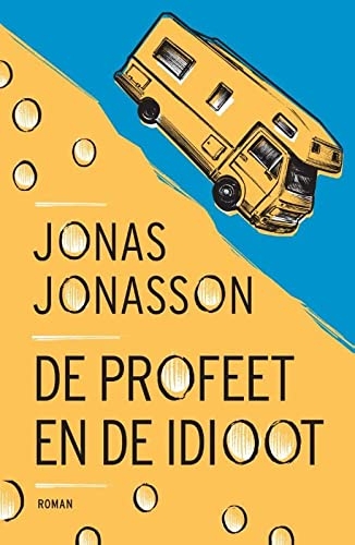 De profeet en de idioot [9789056727369]