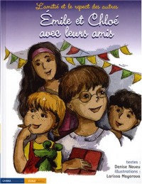 Emile et Chloé : Emile et Chloé avec leurs amis : L'amitié et le respect des autres